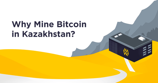 Why Mine Bitcoin in Kazakhstan?