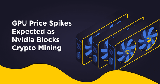 GPU Price Spikes Expected as Nvidia Blocks Cryptocurrency Mining