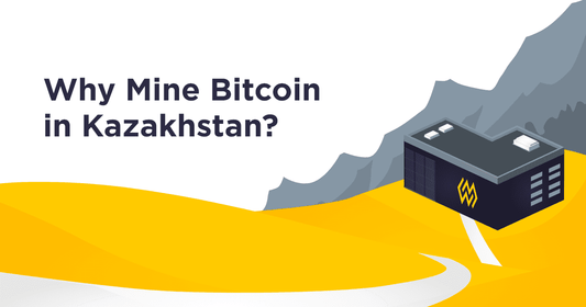 Why Mine Bitcoin in Kazakhstan?